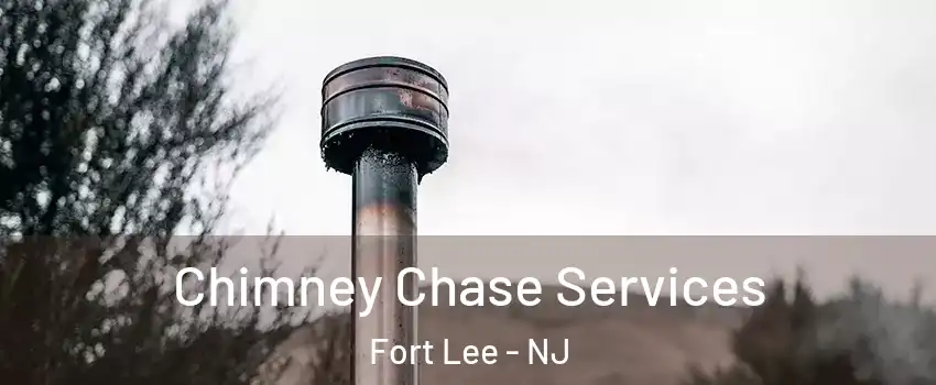 Chimney Chase Services Fort Lee - NJ