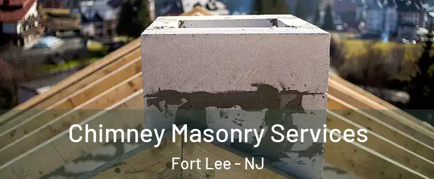  Chimney Masonry Services Fort Lee - NJ