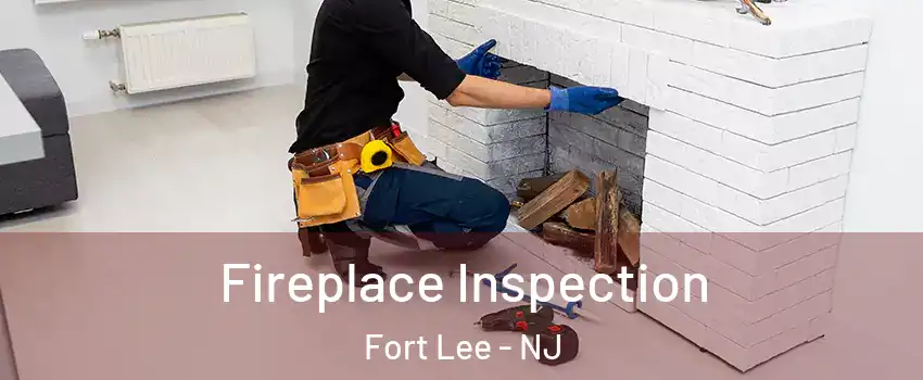  Fireplace Inspection Fort Lee - NJ