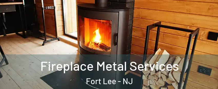  Fireplace Metal Services Fort Lee - NJ