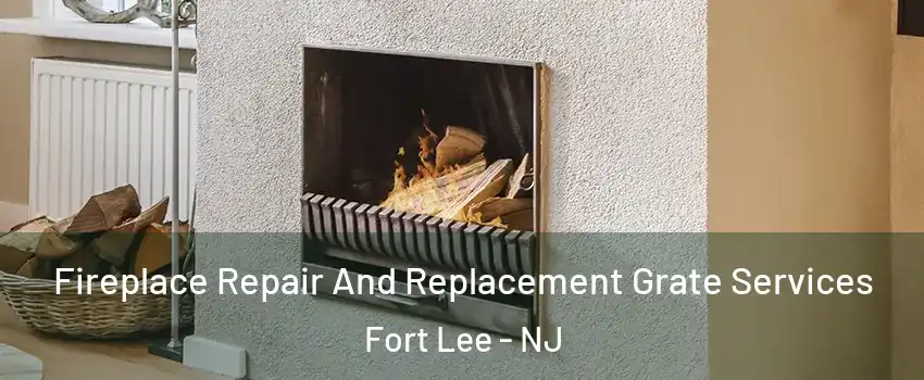  Fireplace Repair And Replacement Grate Services Fort Lee - NJ