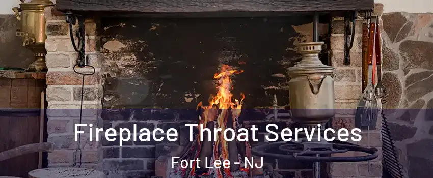 Fireplace Throat Services Fort Lee - NJ