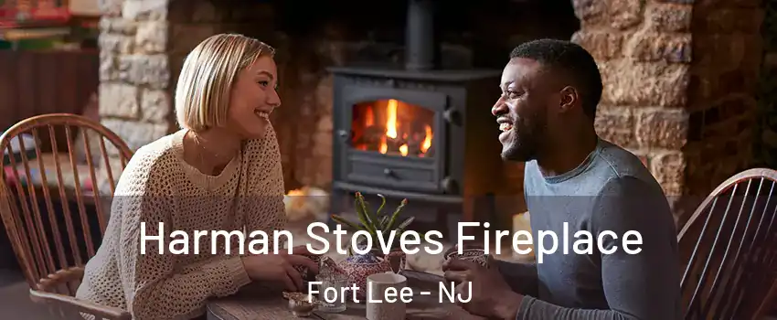  Harman Stoves Fireplace Fort Lee - NJ