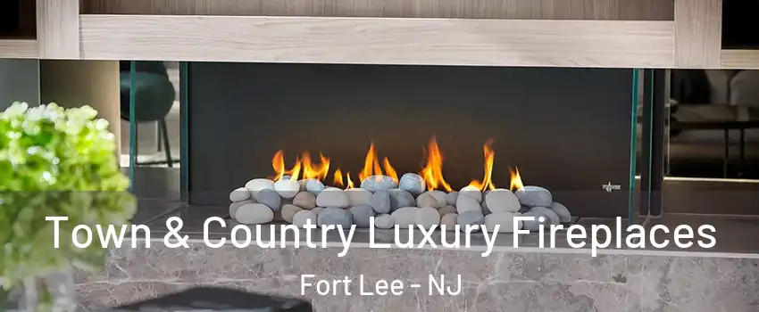  Town & Country Luxury Fireplaces Fort Lee - NJ