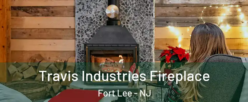  Travis Industries Fireplace Fort Lee - NJ